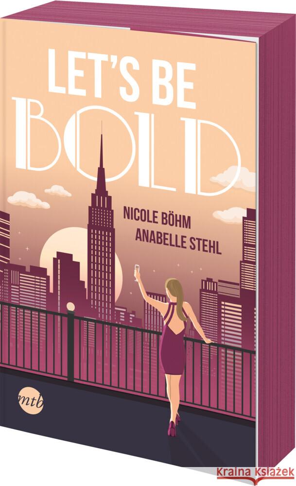 Let's be bold Böhm, Nicole, Stehl, Anabelle 9783745703696 MIRA Taschenbuch