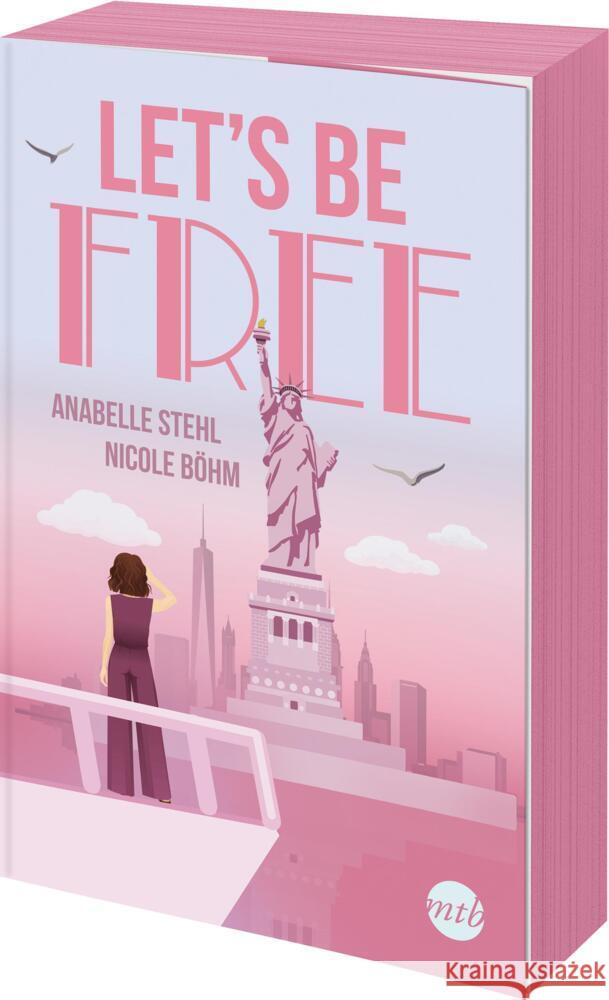 Let's Be Free Böhm, Nicole, Stehl, Anabelle 9783745704303 Mira Taschenbuch