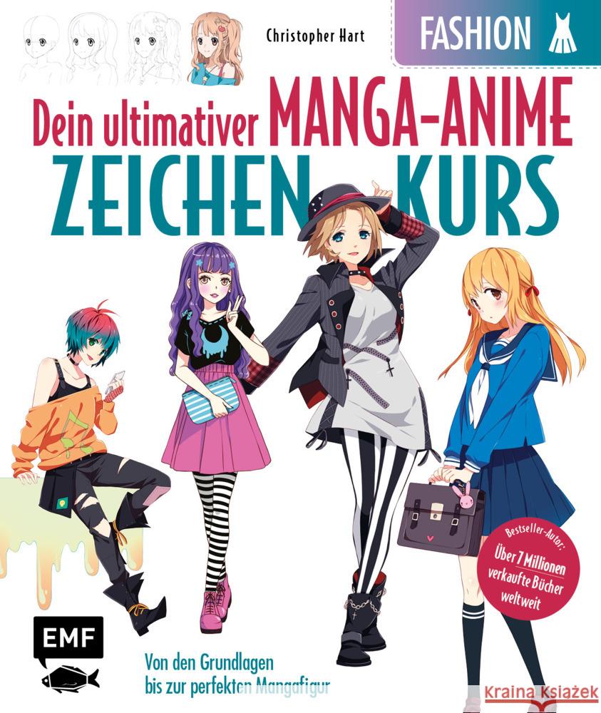 Dein ultimativer Manga-Anime-Zeichenkurs - Fashion Hart, Christopher 9783745900590 EMF Edition Michael Fischer