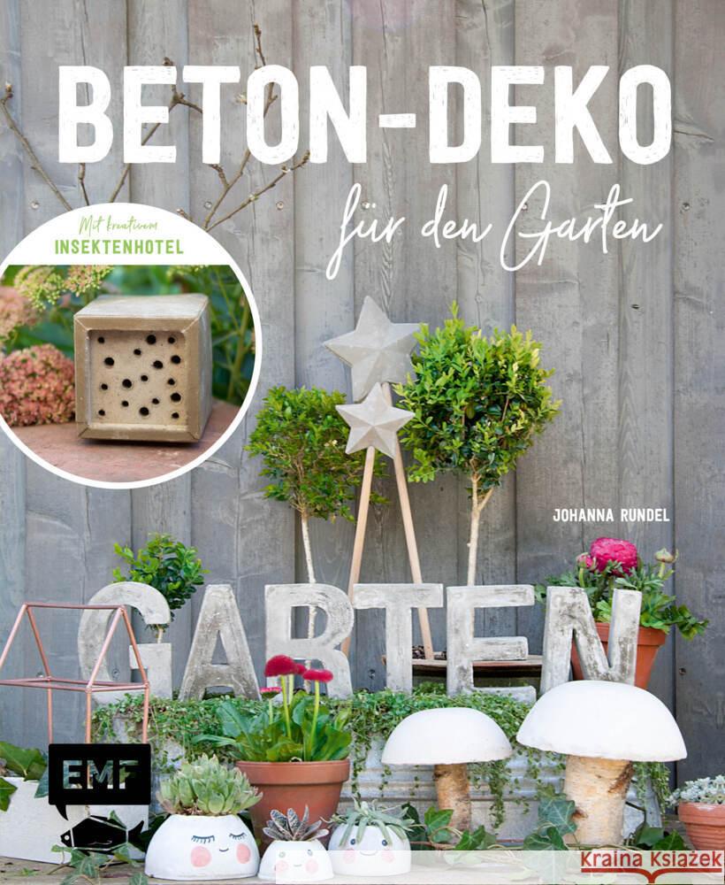 Beton-Deko für den Garten Rundel, Johanna 9783745902990 EMF Edition Michael Fischer