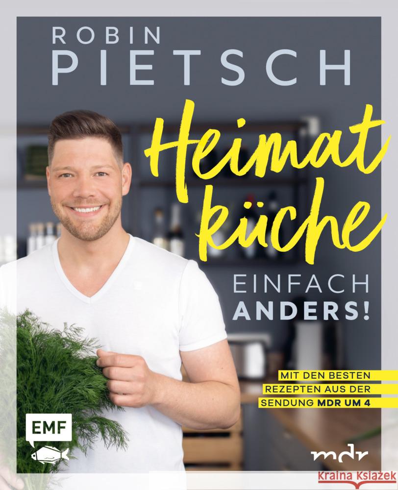 Heimatküche einfach anders! Pietsch, Robin 9783745907780 EMF Edition Michael Fischer