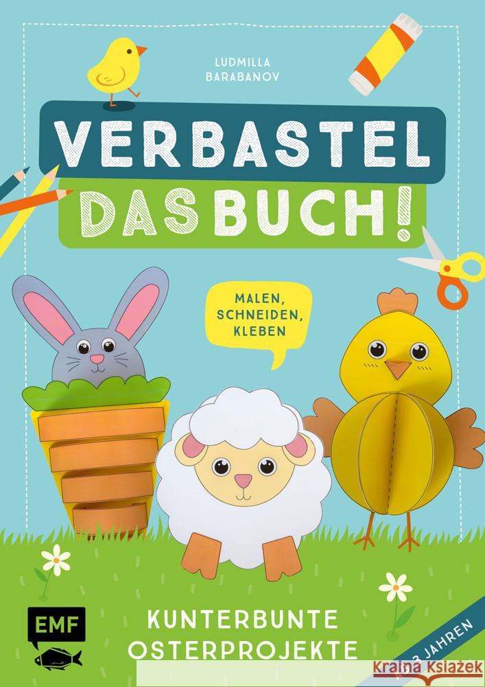 Verbastel das Buch! Kunterbunte Osterprojekte (ab 3 Jahren) Barabanov, Ludmilla 9783745909203