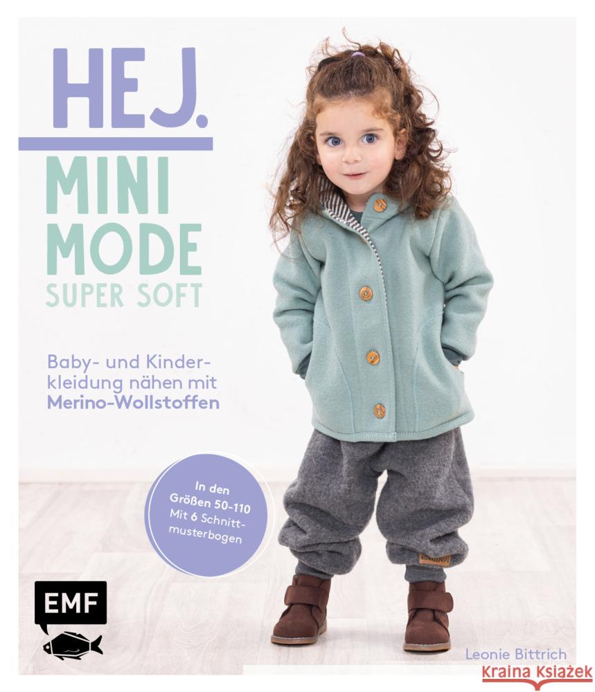 Hej Minimode - Super soft: Baby- und Kinderkleidung nähen mit Merino-Wollstoffen Bittrich, Leonie 9783745914856 Edition Michael Fischer