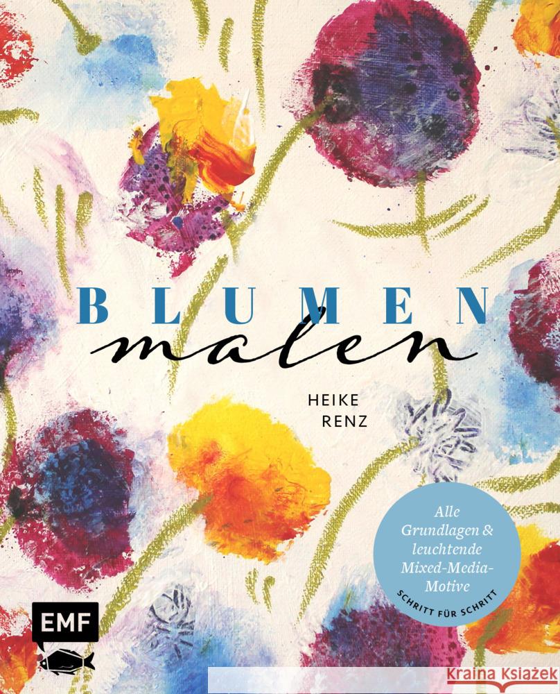 Blumen malen Renz, Heike 9783745916065