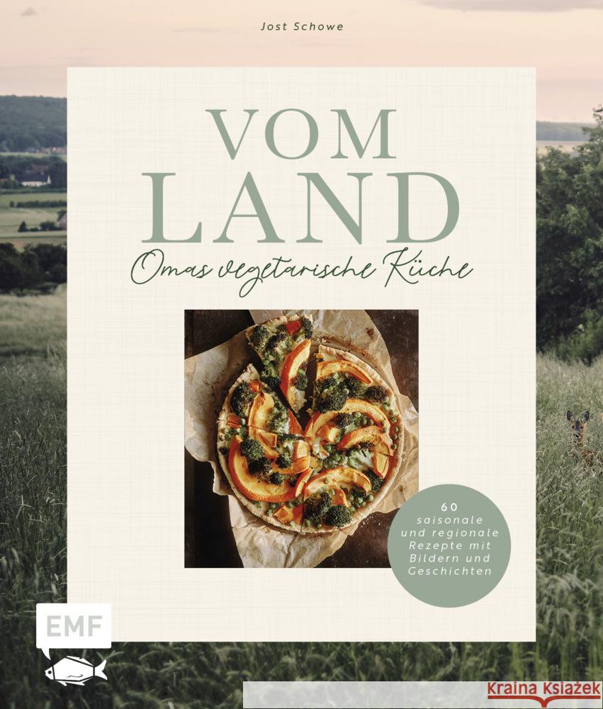 Vom Land - Omas vegetarische Küche Schowe, Jost 9783745917895