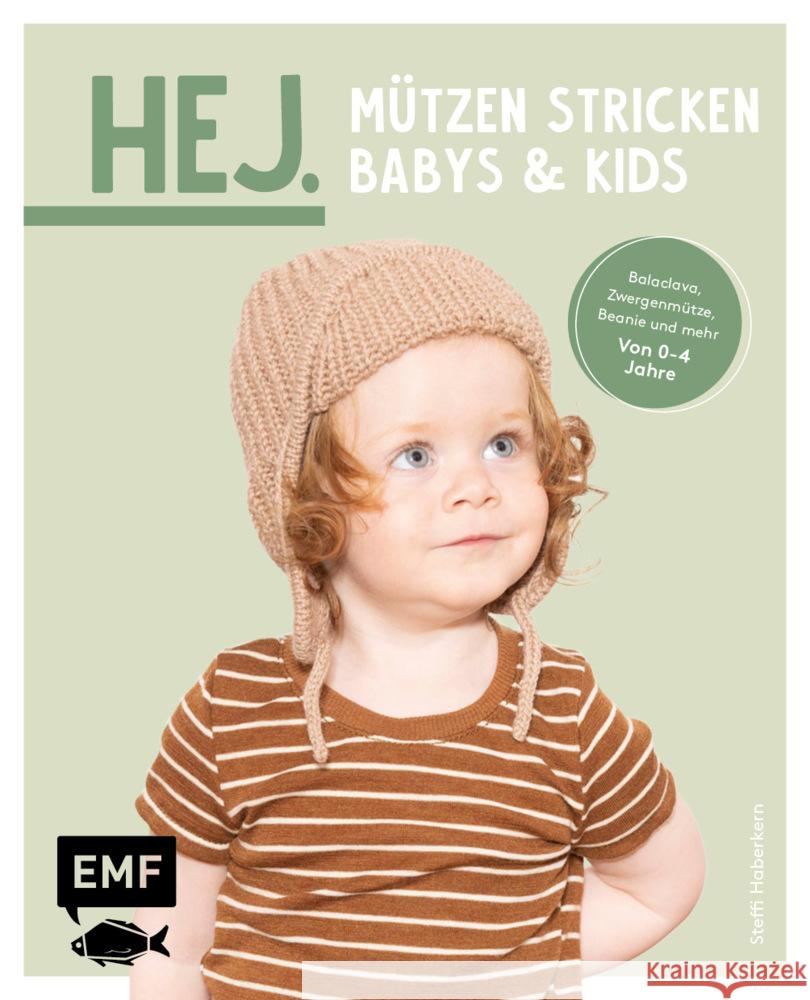 Hej. Mützen stricken - Babys & Kids Haberkern, Steffi 9783745917901