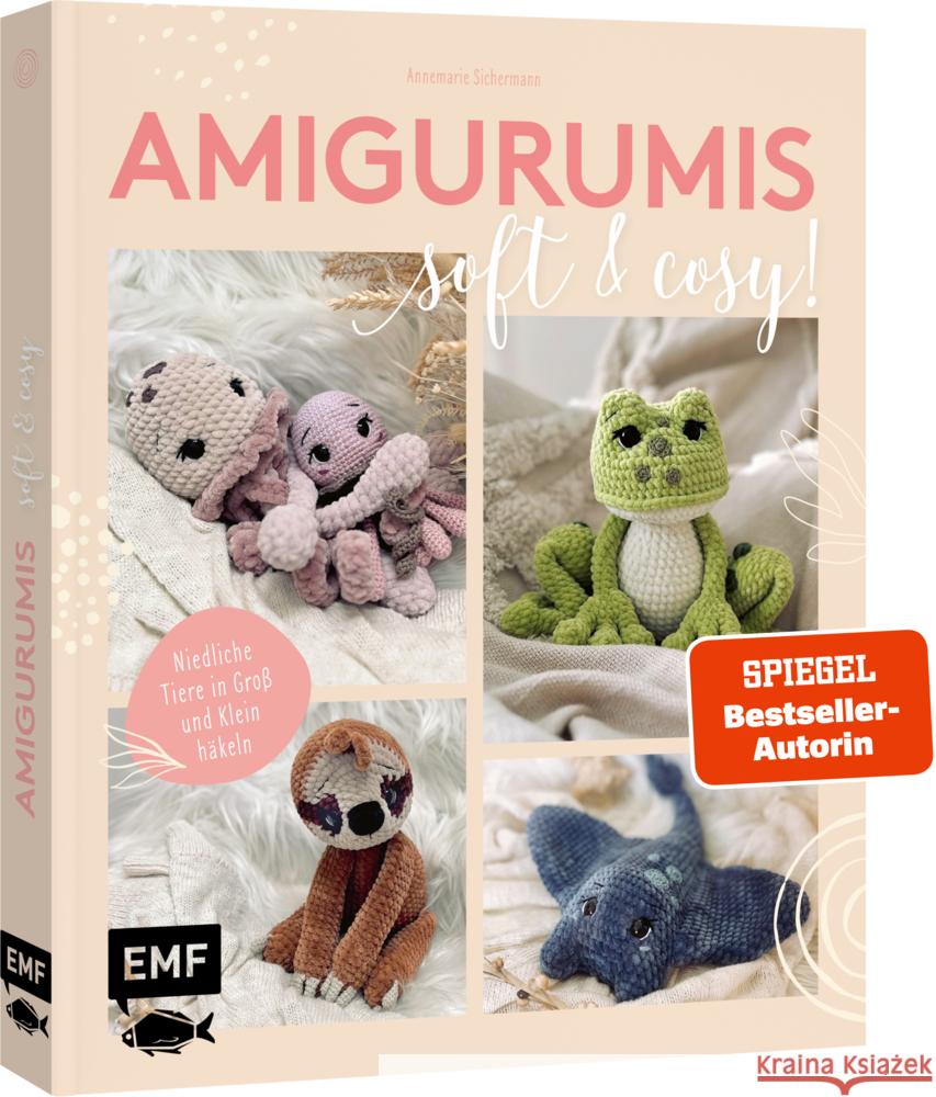 Amigurumis - soft and cosy! Sichermann, Annemarie 9783745921090