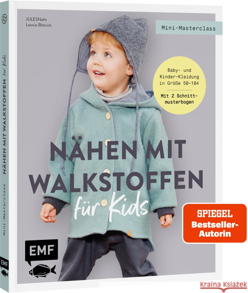 Mini-Masterclass - Nähen mit Walkstoffen für Kids JULESNaht, Bittrich, Leonie 9783745924251 Edition Michael Fischer