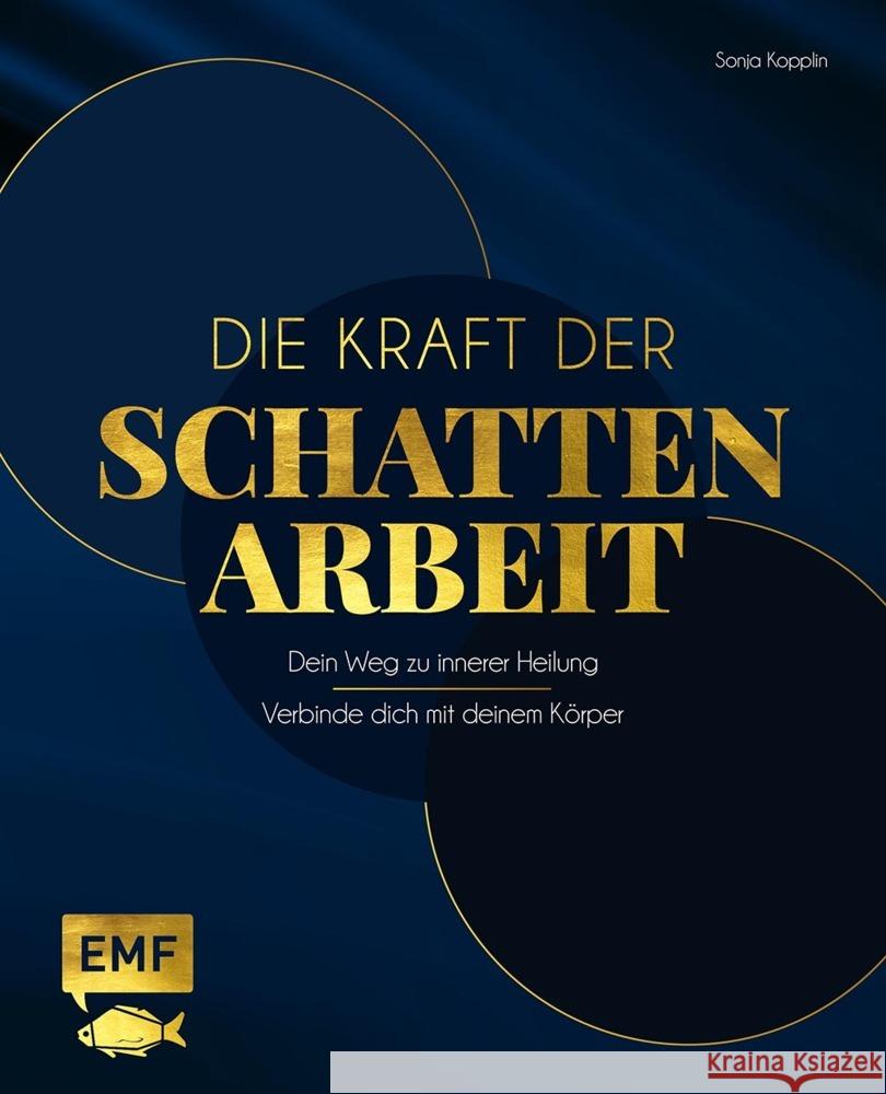 Die Kraft der Schattenarbeit - Shadow Work Kopplin, Sonja 9783745924916