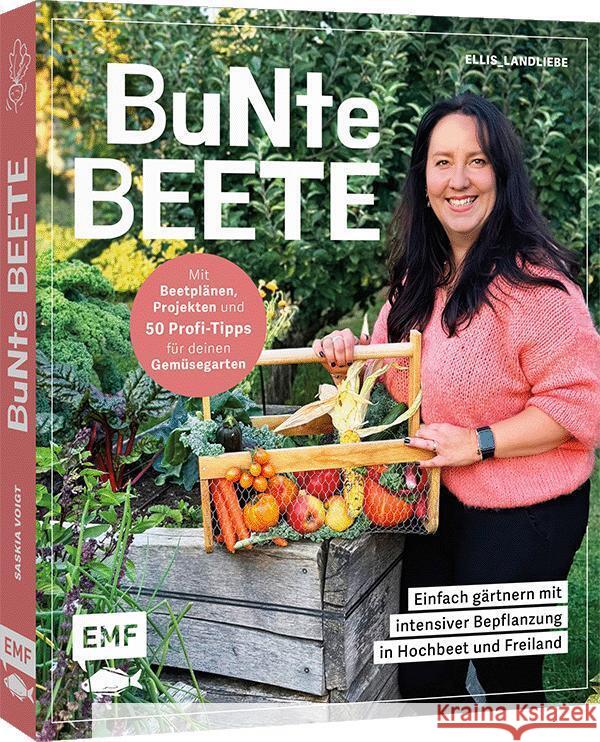 Bunte Beete - Einfach gärtnern mit intensiver Bepflanzung in Hochbeet und Freiland Voigt, Saskia 9783745925135