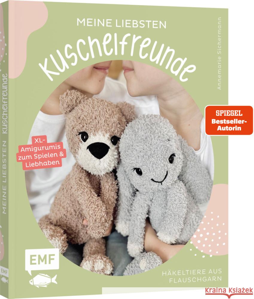 Meine liebsten Kuschelfreunde | Häkel-Tiere aus Flauschgarn häkeln von SPIEGEL-Bestsellerautorin @nadelkunst.handmade Sichermann, Annemarie 9783745928631