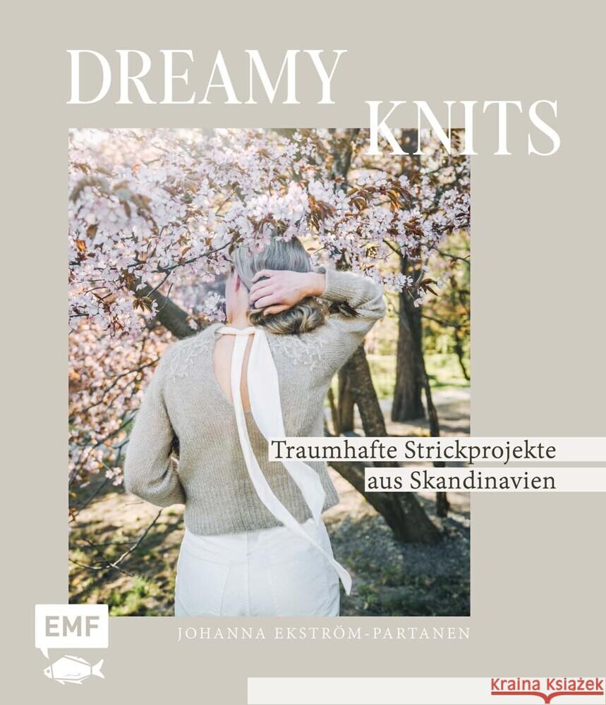 Dreamy Knits - Traumhafte Strickprojekte aus Skandinavien Ekström-Partanen, Johanna 9783745929539