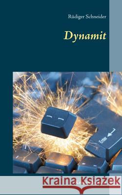 Dynamit: Kriminalroman Rüdiger Schneider 9783746009582 Books on Demand
