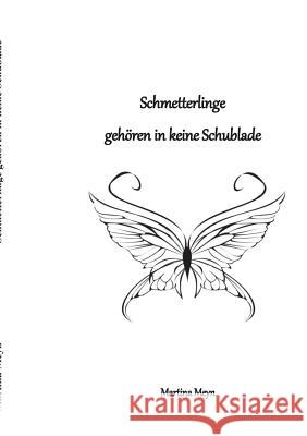 Schmetterlinge gehören in keine Schublade Martina Meyn 9783746010373