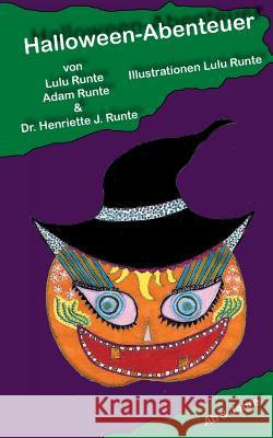 Halloween-Abenteuer Henriette Runte, Lulu Runte, Adam Runte 9783746011813