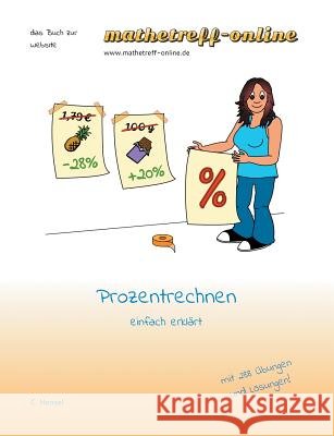 Prozentrechnen: einfach erklärt Hensel, Christian 9783746013886 Books on Demand