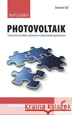Ratgeber Photovoltaik, Band 6: Kaufmännische Aspekte Emanuel Saß 9783746013947 Books on Demand