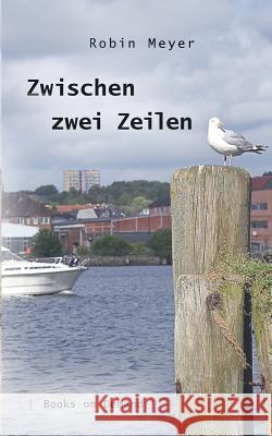 Zwischen zwei Zeilen Robin Meyer 9783746017853