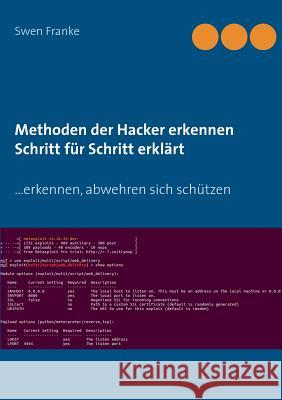 Methoden der Hacker erkennen. Schritt für Schritt erklärt: ... erkennen, abwehren sich schützen Franke, Swen 9783746025421 Books on Demand