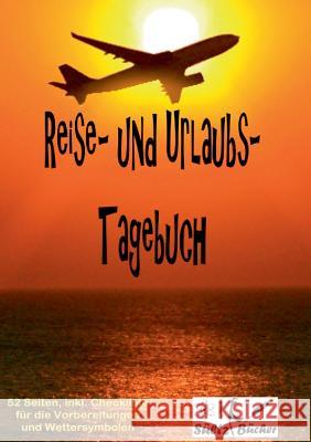 Reise- und Urlaubs- Tagebuch Renate Sültz, Uwe H Sültz 9783746026312 Books on Demand