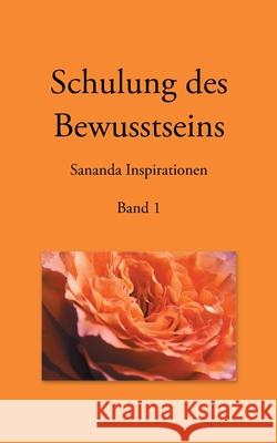 Schulung des Bewusstseins - Sananda Inspirationen: Band 1 Stuckert, Heike 9783746028644