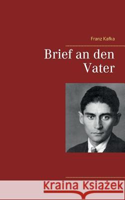 Brief an den Vater Franz Kafka 9783746031491 Books on Demand