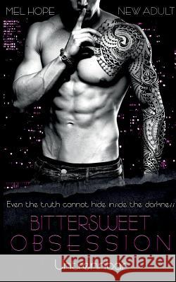 Bittersweet Obsession: Untrennbar Mel Hope 9783746032771 Books on Demand