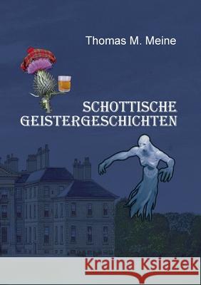 Schottische Geistergeschichten Thomas M Meine 9783746035567