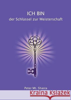 Ich bin der Schlüssel zur Meisterschaft Peter Mt Shasta 9783746036786