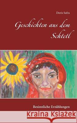 Geschichten aus dem Schtetl: Besinnliche Erzählungen Doris Safra 9783746043180