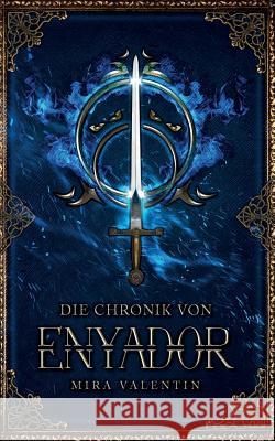 Die Chronik von Enyador Mira Valentin 9783746044491