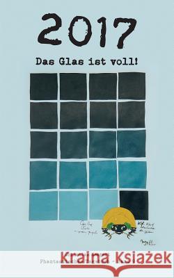 2017: Das Glas ist voll Christian Seegert 9783746044644 Books on Demand