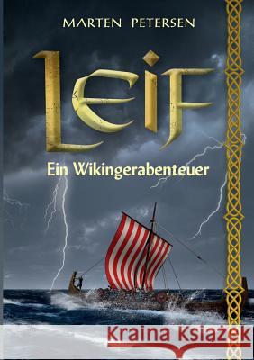 Leif: Ein Wikingerabenteuer Marten Petersen 9783746047782