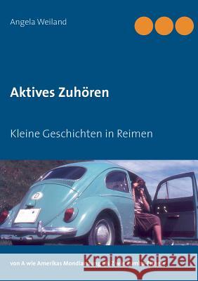 Aktives Zuhören: Kleine Geschichten in Reimen Weiland, Angela 9783746049328