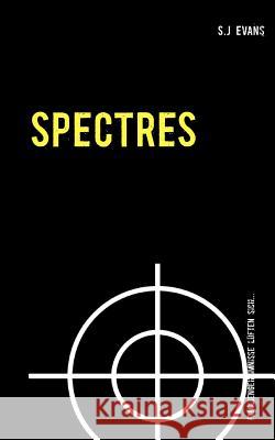 Spectres: Familiengeheimnisse lüften sich. S J Evans 9783746049342 Books on Demand