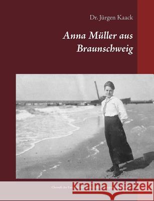 Anna Müller aus Braunschweig Jürgen Kaack 9783746049915