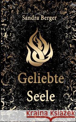 Geliebte Seele Sandra Berger 9783746050317