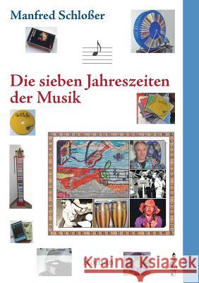 Die sieben Jahreszeiten der Musik Manfred Schloßer 9783746051291 Books on Demand