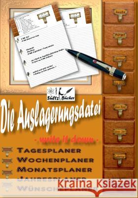 Die Auslagerungsdatei - Write it down - Tagesplaner - Wochenplaner - Monatsplaner - Jahresplaner - Wünscheplaner - Tagebuch Renate Sültz, Uwe H Sültz 9783746055763 Books on Demand