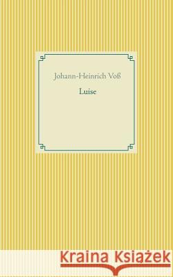 Luise Johann-Heinrich Voß 9783746064352 Books on Demand