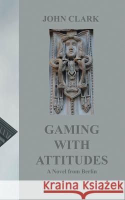 Gaming with Attitudes John Clark, IV (The King's Fund London UK) 9783746066257 Books on Demand