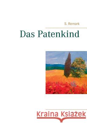Das Patenkind S Remark 9783746067483 Books on Demand