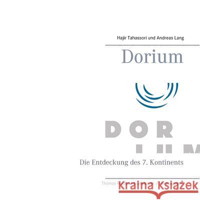 Dorium: Die Entdeckung des 7. Kontinents Tahassori, Hajir 9783746074351 Books on Demand