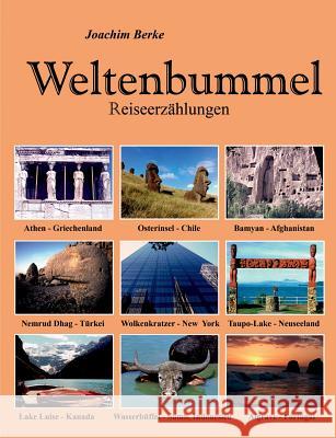 Weltenbummel: Reiseerzählungen Berke, Joachim 9783746074757 Books on Demand