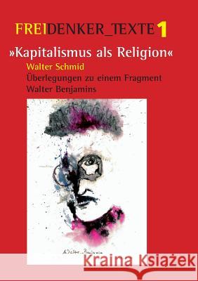 Kapitalismus als Religion: Überlegungen zu einem Fragment Walter Benjamins Späth, Siegfried 9783746076706 Books on Demand