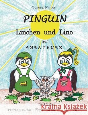 Pinguin Linchen und Lino auf Abenteuer im Herbst: Vorlesebuch, Erstlesebuch, Malbuch Kerzig, Carmen 9783746080222 Books on Demand
