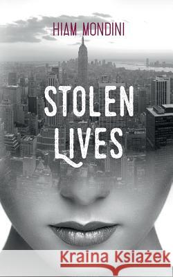 Stolen Lives Hiam Mondini 9783746081267 Books on Demand