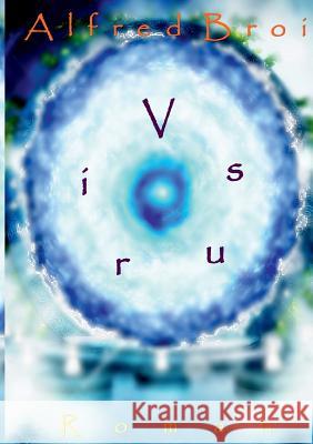 Virus Alfred Broi 9783746081854 Books on Demand