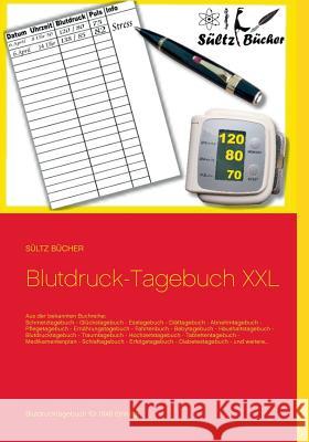 Blutdruck-Tagebuch XXL Renate Sültz, Uwe H Sültz 9783746082790 Books on Demand