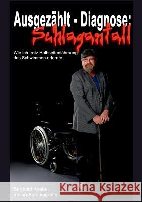 Ausgezählt - Diagnose Schlaganfall Berthold Knabe 9783746088211